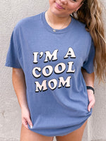 I'm a Cool Mom Tee