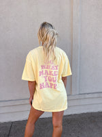 Do What Makes you Tee